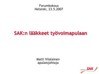 SAK:n lääkkeet työvoimapulaan