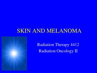 SKIN AND MELANOMA