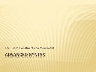 Advanced Syntax