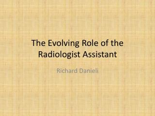 The Evolving Role of the Radiologist Assistant