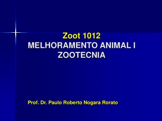 Zoot 1012 MELHORAMENTO ANIMAL I ZOOTECNIA