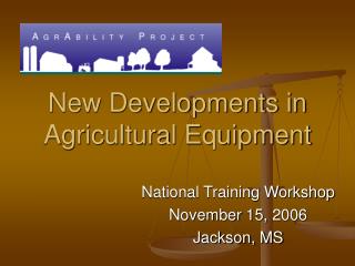 New Developments in Agricultural Equipment