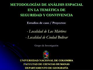 METODOLOGÍAS DE ANÁLISIS ESPACIAL EN LA TEMÁTICA DE SEGURIDAD Y CONVIVENCIA