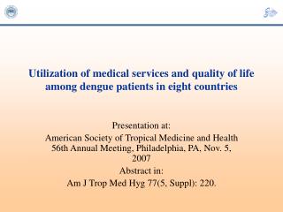 Utilization of medical services and quality of life among dengue patients in eight countries