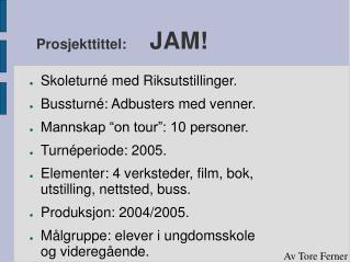 Prosjekttittel: JAM!