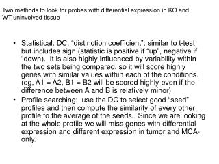 Two methods to look for probes with differential expression in KO and WT uninvolved tissue