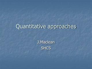 Quantitative approaches