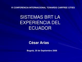 VI CONFERENCIA INTERNACIONAL TOWARDS CARFREE CITIES