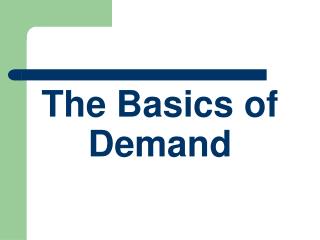 The Basics of Demand