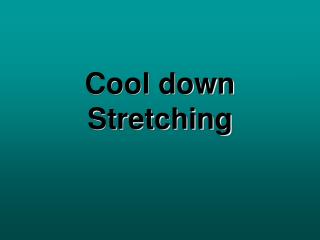 Cool down Stretching