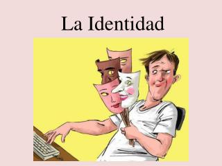 La Identidad