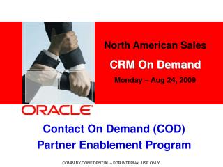 North American Sales CRM On Demand Monday – Aug 24, 2009