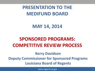 PRESENTATION TO THE MEDIFUND BOARD MAY 14, 2014 SPONSORED PROGRAMS: COMPETITIVE REVIEW PROCESS