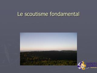 Le scoutisme fondamental