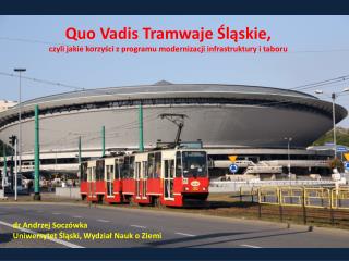 dr Andrzej Soczówka Uniwersytet Śląski, Wydział Nauk o Ziemi