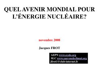 QUEL AVENIR MONDIAL POUR L’ÉNERGIE NUCLÉAIRE?