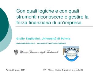 Con quali logiche e con quali strumenti riconoscere e gestire la forza finanziaria di un’impresa