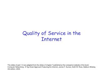 Quality of Service in the Internet