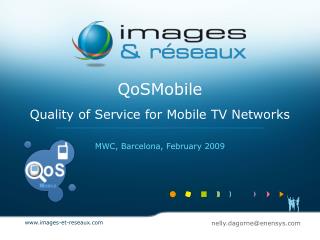 QoSMobile Quality of Service for Mobile TV Networks