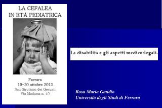 Rosa Maria Gaudio Università degli Studi di Ferrara