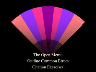 The Open Memo Outline Common Errors Citation Exercises