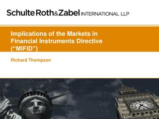 Implications of the Markets in Financial Instruments Directive (“MIFID”)