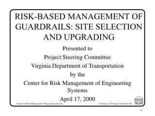 RISK-BASED MANAGEMENT OF GUARDRAILS: SITE SELECTION AND UPGRADING