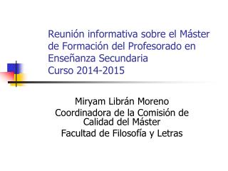 Miryam Librán Moreno Coordinadora de la Comisión de Calidad del Máster