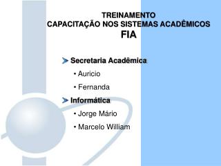 TREINAMENTO CAPACITAÇÃO NOS SISTEMAS ACADÊMICOS FIA