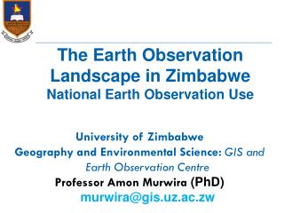 University of Zimbabwe Geography and Environmental Science: GIS and Earth Observation Centre