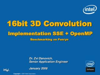 16bit 3D Convolution Implementation SSE + OpenMP Benchmarking on Penryn