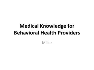 Medical Knowledge for Behavioral Health Providers