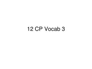 12 CP Vocab 3