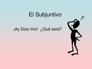 El Subjuntivo