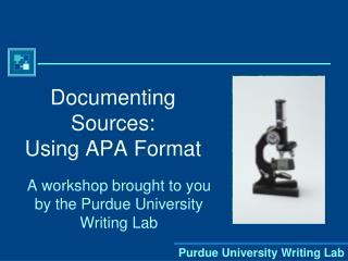 Documenting Sources: Using APA Format