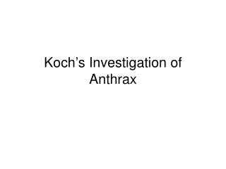 Koch’s Investigation of Anthrax
