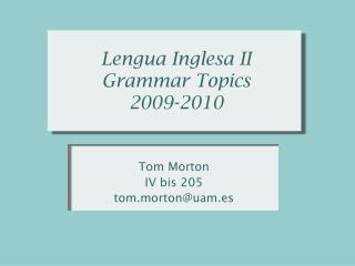 Lengua Inglesa II Grammar Topics 2009-2010