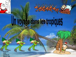 Un voyage dans les tropiques