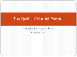 The Quilts of Harriet Powers