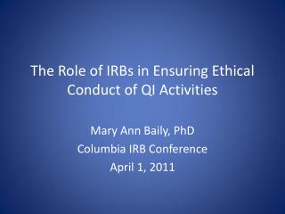 The Role of IRBs in Ensuring Ethical Conduct of QI Activities