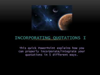 Incorporating Quotations I