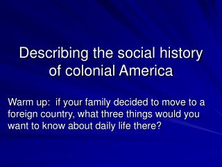 Describing the social history of colonial America