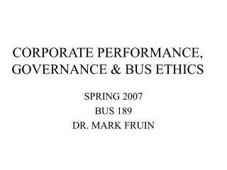 CORPORATE PERFORMANCE, GOVERNANCE &amp; BUS ETHICS