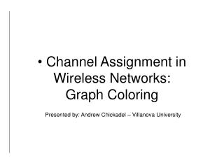 Channel Assignment in Wireless Networks: Graph Coloring