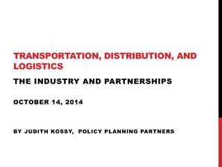 Transportation, Distribution, and Logistics