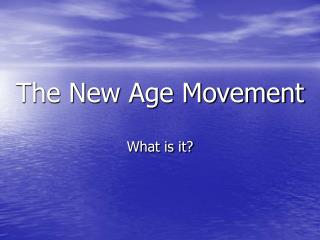 The New Age Movement