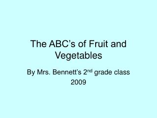 The ABC’s of Fruit and Vegetables