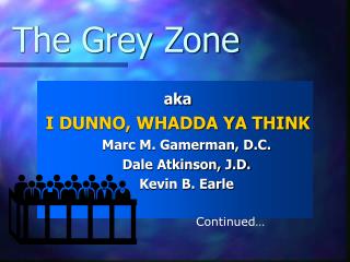 The Grey Zone