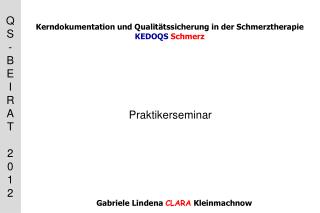 Kerndokumentation und Qualitätssicherung in der Schmerztherapie KEDOQS Schmerz