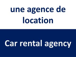 une agence de location